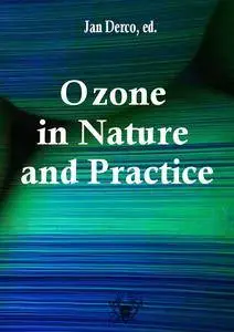 "Ozone in Nature and Practice" by Jan Derco