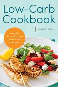 «Low Carb Cookbook» by Mendocino Press