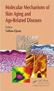 Molecular Mechanisms of Skin Aging and Age-Related Diseases