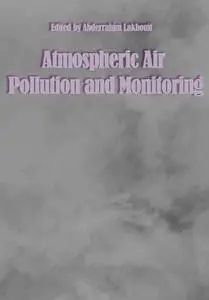 "Atmospheric Air Pollution and Monitoring" ed. by Abderrahim Lakhouit