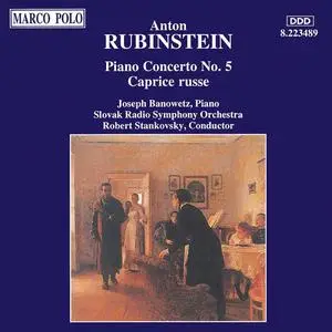 Joseph Banowetz, Robert Stankovsky, Slovak Radio Symphony Orchestra - Anton Rubinstein: Piano Concerto No. 5 (1994)