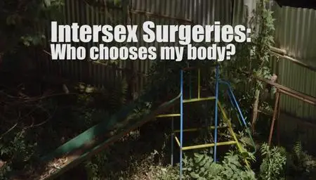 BBC - Intersex Surgeries: Who Chooses My Body? (2019)