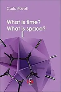 What is time? What is space?