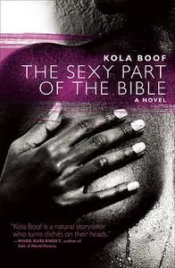 «The Sexy Part of the Bible» by Kola Boof