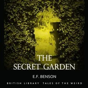 «The Secret Garden» by Edward Benson