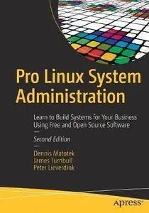 Pro Linux System Administration: Learn to Build Systems for Your Business Using Free and Open Source Software [Repost]