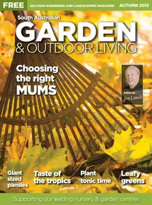 SA Garden & Outdoor Living magazine - Autumn 2015