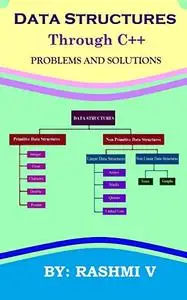 DATA STRUCTURES through C++ PROBLEMS AND SOLUTIONS