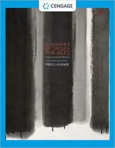 Gardner's Art through the Ages: A Concise Global History Ed 4