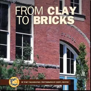 From Clay to Bricks (Start to Finish)  