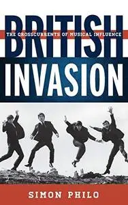 British Invasion: The Crosscurrents of Musical Influence