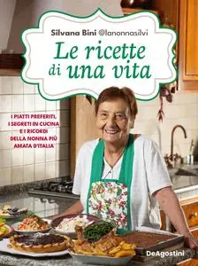 Silvana Bini @lanonnasilvi - Le ricette di una vita