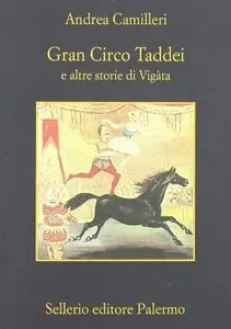 Camilleri Andrea - Gran Circo Taddei e altre storie di Vigata