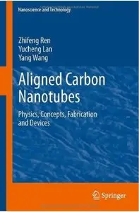 Aligned Carbon Nanotubes: Physics, Concepts, Fabrication and Devices (repost)