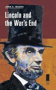 Lincoln and the War's End