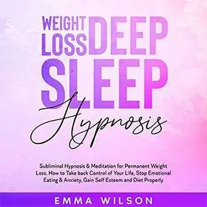 Weight Loss Deep Sleep Hypnosis: Subliminal Hypnosis & Meditation for Permanent Weight Loss