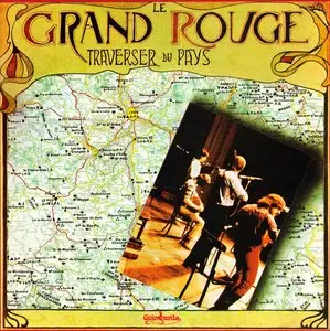 Le Grand Rouge - Traverser du Pays (LP / FLAC)