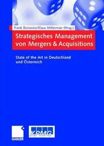 Strategisches Management von Mergers & Acquisitions: State of the Art in Deutschland und Österreich