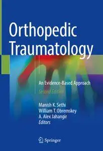Orthopedic Traumatology: An Evidence-Based Approach, Second Edition