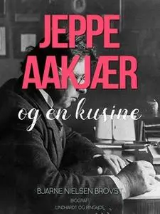 «Jeppe Aakjær og en kusine» by Bjarne Nielsen Brovst
