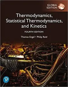 Physical Chemistry: Thermodynamics, Statistical Thermodynamics, and Kinetics, Global Edition, 4th Edition (repost)