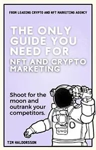 The Only Guide You Need for Crypto & NFT Marketing