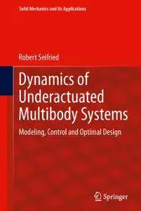 Dynamics of Underactuated Multibody Systems: Modeling, Control and Optimal Design