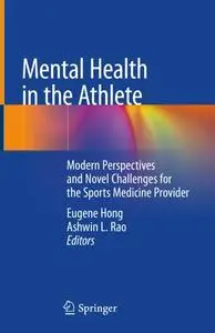 Mental Health in the Athlete: Modern Perspectives and Novel Challenges for the Sports Medicine Provider