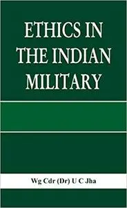 Ethics in the Indian Military