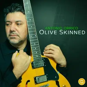 António Orrico - Olive Skinned (2024) [Official Digital Download]