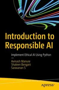 Introduction to Responsible AI: Implement Ethical AI Using Python