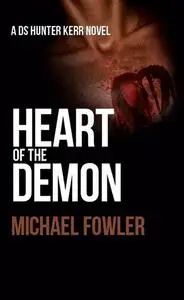 «Heart of the Demon» by Michael Fowler