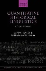 Quantitative Historical Linguistics: A Corpus Framework (Oxford Studies in Diachronic and Historical Linguistics)