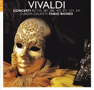 Vivaldi - Concerti RV 133, 281, 286, 407, 511, 531, 541 (Fabio Biondi, Europa Galante) [2011]