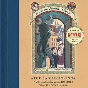 «Series of Unfortunate Events #1 Multi-Voice, A: The Bad Beginning» by Lemony Snicket