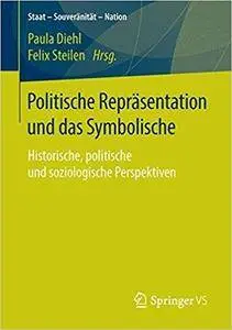 Politische Repräsentation und das Symbolische: Historische, politische und soziologische Perspektiven