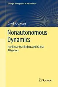 Nonautonomous Dynamics: Nonlinear Oscillations and Global Attractors