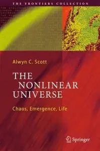 The Nonlinear Universe: Chaos, Emergence, Life