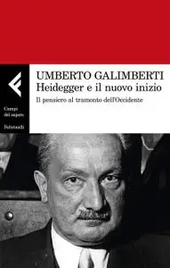 Umberto Galimberti - Heidegger e il nuovo inizio