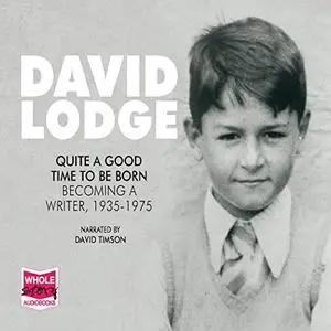 Quite a Good Time to Be Born: A Memoir: 1935-1975 [Audiobook]