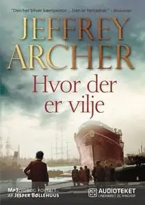 «Hvor der er vilje» by Jeffrey Archer