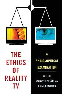 The Ethics of Reality TV: A Philosophical Examination