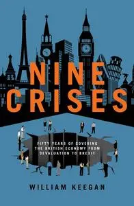 «Nine Crises» by William Keegan