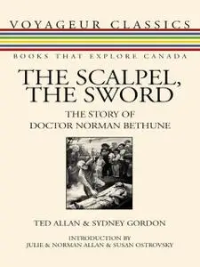 «The Scalpel, the Sword» by Sydney Gordon, Ted Allan