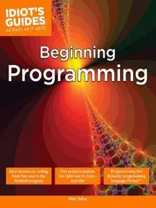 Idiot's Guides: Beginning Programming