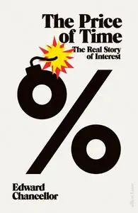 The Price of Time: The Real Story of Interest, UK Edition