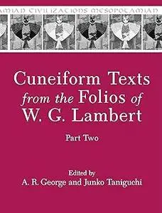 Cuneiform Texts from the Folios of W. G. Lambert, Part Two