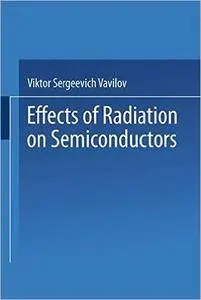 Effects of Radiation on Semiconductors