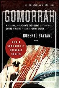 Gomorrah: A Personal Journey into the Violent International Empire of Naples' Organized Crime System (Repost)