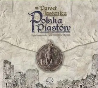 «Polska Piastów» by Paweł Jasienica